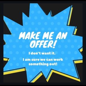 Please, all reasonable offers accepted!